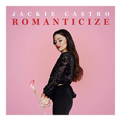 Jackie Castro: Romanticize