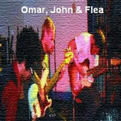 Omar, John & Flea