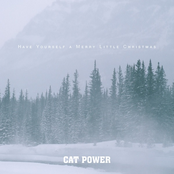 Have Yourself A Merry Little Christmas by Cat Power