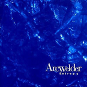 Arcwelder: Entropy