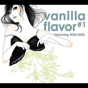vanilla flavor#1~featuring NOA NOA~