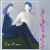 Annie Reiner: Love Songs and Songs I Love