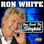 You Can't Fix Stupid by Ron White