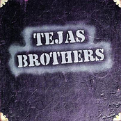 Tejas Brothers: Tejas Brothers