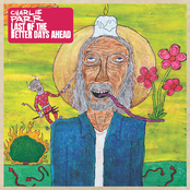 Charlie Parr: Last of the Better Days Ahead