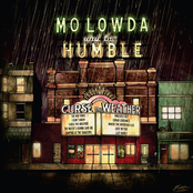 Mo Lowda & The Humble: Curse the Weather