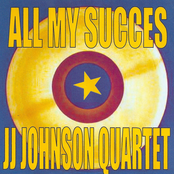 All my succes - JJ Johnson Quartet