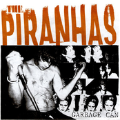 Garbage Can by The Piranhas