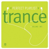 Perfect Playlist Trance, Vol. Two