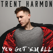 Trent Harmon: You Got 'Em All