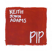 Pip by Keith John Adams