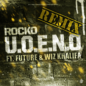 Rocko: U.O.E.N.O. Remix (feat. Future & Wiz Khalifa) - Single