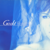 Gackt: Rebirth