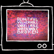 Beautiful Vulnerable Unreliable Unreachable Broken - Single