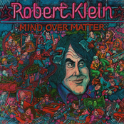 Robert Klein: Mind over Matter