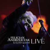 Felicjan Andrzejczak & Glam quartet (Live)