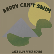 Barry Can't Swim: Jazz Club After Hours