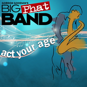 Gordon Goodwin's Big Phat Band: Act Your Age