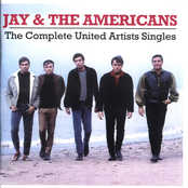 Jay & The Americans: Complete United Artists Singles