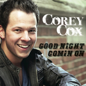 Corey Cox: Good Night Comin' On