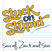 Sons Of Zion: Stuck on Stupid (feat. Israel Starr)