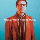 Matthew Good: Hospital Music