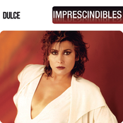 Dulce: Imprescindibles