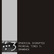 Drawback by Spherical Disrupted