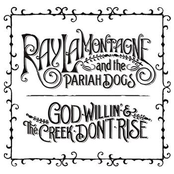 Beg Steal Or Borrow by Ray Lamontagne And The Pariah Dogs