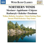 Colgrass, M.: Dream Dancer / Messiaen, O.: Oiseaux Exotiques / Kucharzyk, H.: Some Assembly Required (Northern Winds)