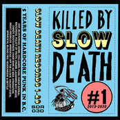 Killed By Slow Death Vol. 1