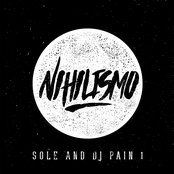 Sole & DJ Pain 1: Nihilismo