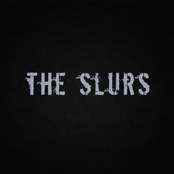 The Slurs