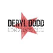 Deryl Dodd: Long Hard Ride