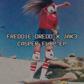 Freddie Dredd & Jak3 : Casper Flip EP