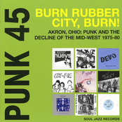 The Bizarros: Soul Jazz Records Presents Punk 45: Burn, Rubber City, Burn - Akron, Ohio: Punk and the Decline of the Mid-West 1975-80