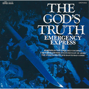 Captured: THE GOD'S TRUTH EMERGENCY EXPRESS III