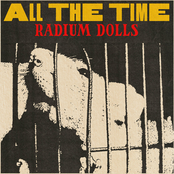 Radium Dolls: All The Time