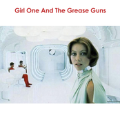 Girl One and The Grease Guns