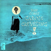 Here Comes Carole Creveling (Volume 1) [Remastered]