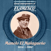 Great Interpreters of Flamenco -Manolo el Malagueño (1930 - 1960)