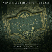 Nashville Tribute Band: Praise: A Nashville Tribute To The Hymns