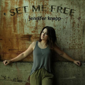 Set Me Free by Jennifer Knapp