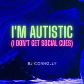 I'm Autistic (I Don't Get Social Cues)