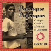 Palenque Palenque: Champeta Criolla & Afro Roots in Colombia 1975-91
