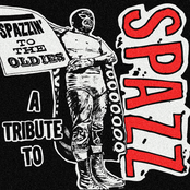 Spazzin To The Oldies - A Tribute To Spazz