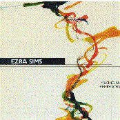 Ezra Sims: Musing and Reminiscence