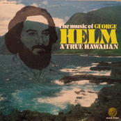 The Music of George Helm: A True Hawaiian