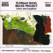 FLORIAN ROSS BRASS PROJECT: Lilacs and Laughter