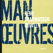 Manœuvres (feat. Eric Longsworth, Philippe Deschepper, Claude Tchamitchian, Eric Echampard)